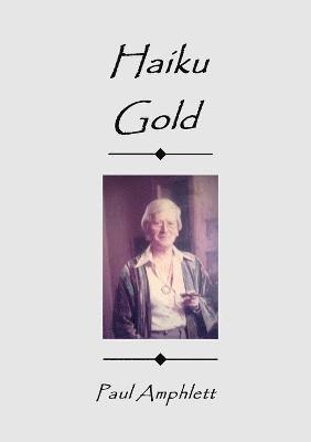 Paul Amphlett, Frank Thynne - Haiku Gold, Häftad