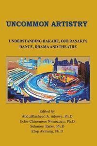 Abdulrasheed a. Adeoye Ph. D., Uche-Chinemere Nwaozuzu Ph. D. - Uncommon Artistry, Häftad