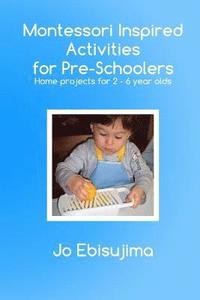 bokomslag Montessori Inspired Activities for Pre-Schoolers