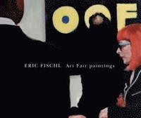 bokomslag Eric Fischl - Art Fair Paintings
