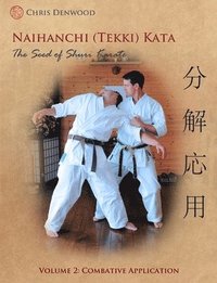 bokomslag Naihanchi (Tekki) Kata: The Seed of Shuri Karate Vol.2