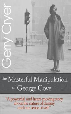 The Masterful Manipulation of George Cove 1