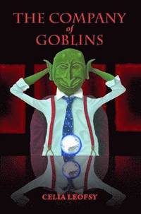 bokomslag The Company of Goblins