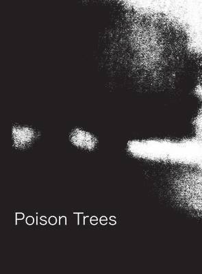 Mathew D. Staunton - Poison Trees, Inbunden