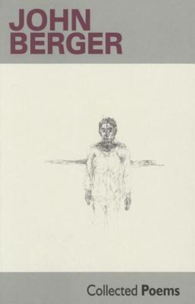 John Berger - Collected Poems, Häftad