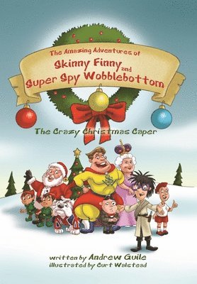 Amazing Adventures of Skinny Finny and Super Spy Wobblebottom