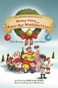 bokomslag The Amazing Adventures of Skinny Finny and Super Spy Wobblebottom