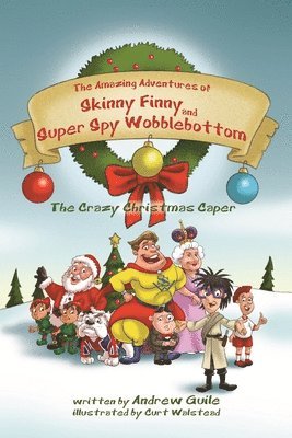 Amazing Adventures of Skinny Finny and Super Spy Wobblebottom