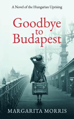 bokomslag Goodbye To Budapest