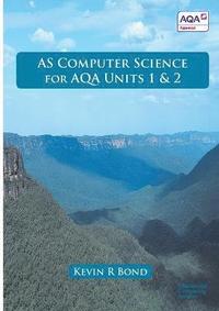 bokomslag AS Computer Science for AQA: Units 1 and 2