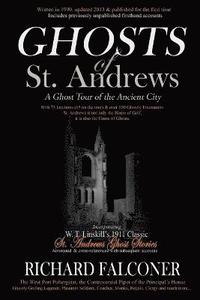 bokomslag Ghosts of St. Andrews - a Ghost Tour of the Ancient City