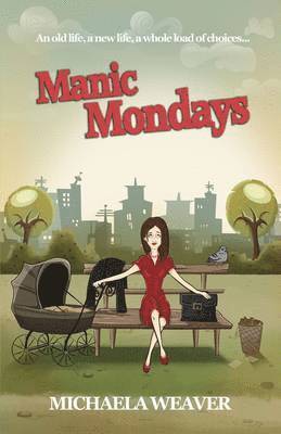 Michaela Weaver - Manic Mondays, Häftad