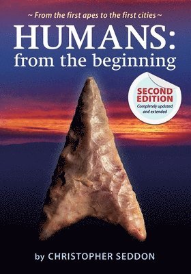 Humans: from the beginning: From the first apes to the first cities 1