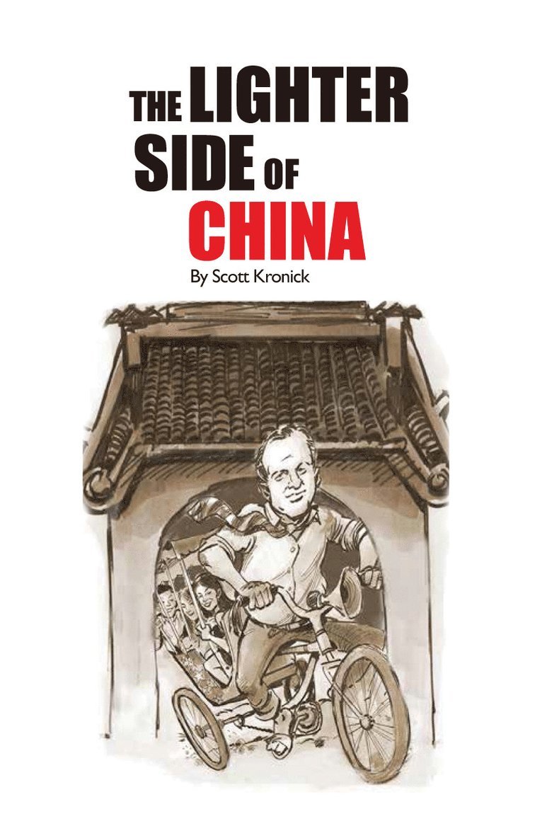 Scott Kronick - Lighter Side of China, Häftad
