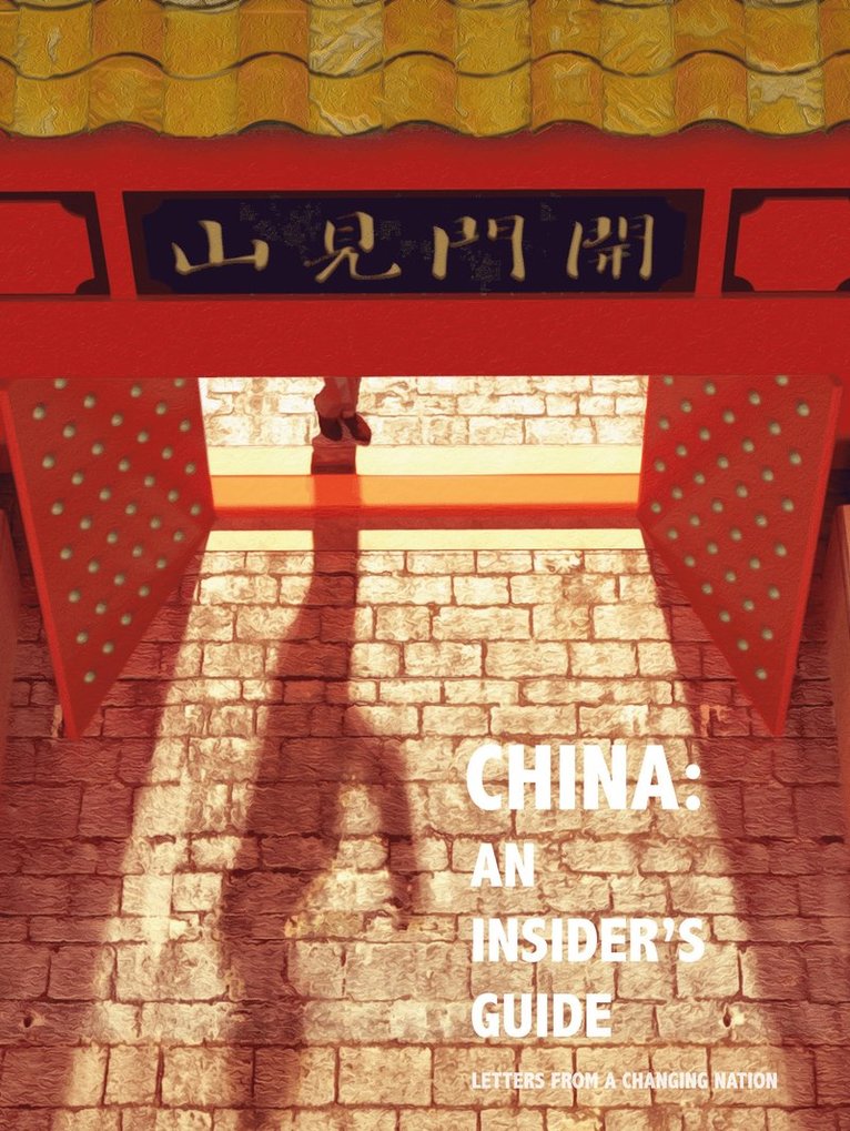 Chris Ruffle - China: An Insider's Guide, Inbunden