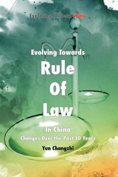 bokomslag Evolving Towards Rule of Law In China