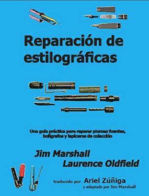 John Kerr Marshall, Laurence Oldfield - Reparacion De Estilograficas, Häftad