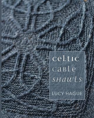 bokomslag Celtic Cable Shawls