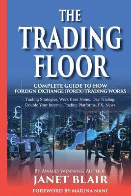 bokomslag Trading Strategies, Work from Home, Day Trading, Double Your Income, Trading Platforms, FX, News