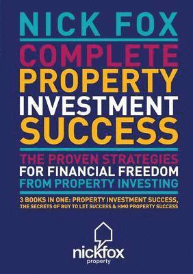 Complete Property Investment Success 1