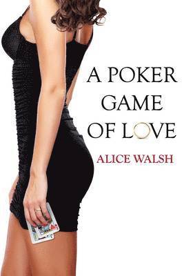 Alice Walsh, Alice H. Walsh 13 - Poker Game of Love, Häftad