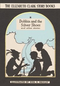 bokomslag Dobbin and the Silver Shoes