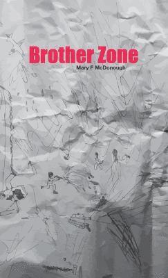 Mary F. McDonough, Martyn Clark - Brother Zone, Inbunden