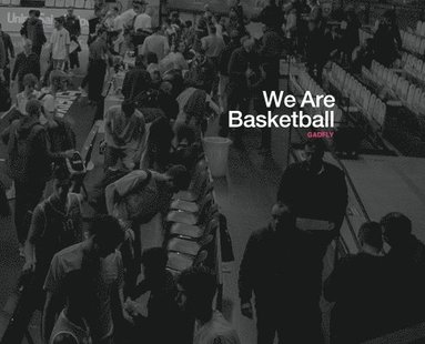 Martyn Jonathan Clark - We Are Basketball, Inbunden