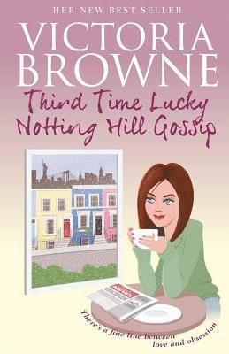 bokomslag Third Time Lucky: Notting Hill Gossip