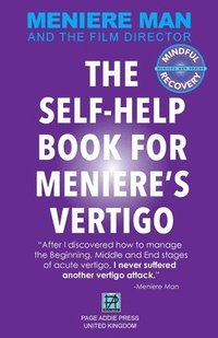 bokomslag Meniere Man. The Self-Help Book For Meniere's Vertigo.