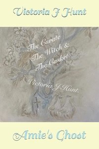bokomslag The Curate, The Witch And The Casket: A Ghost Story