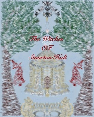 Witches Of Stourton Hall 1