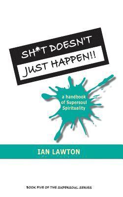 Ian Lawton - Sh*t Doesn't Just Happen!!, Häftad