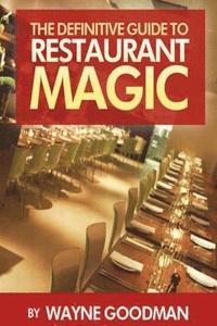 bokomslag The Definitive Guide To Restaurant Magic
