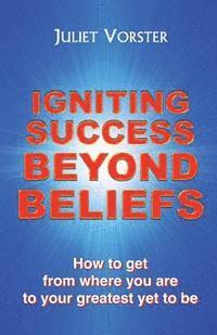 bokomslag Igniting Success Beyond Beliefs