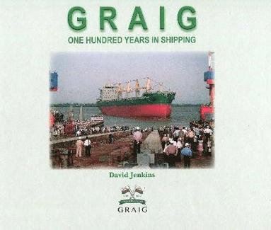 bokomslag GRAIG One Hundred Years in Shipping