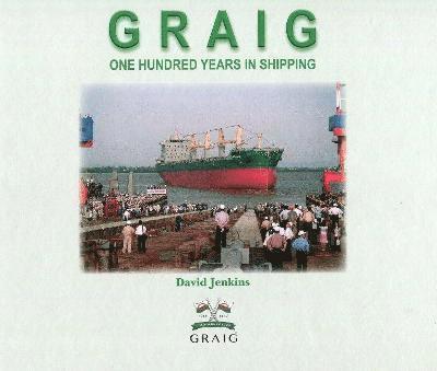 GRAIG One Hundred Years in Shipping 1