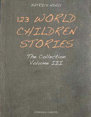 123 World Children Stories: Volume 3 1