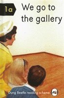 We Go To The Gallery 1