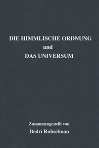 bokomslag Die Himmlische Ordnung und Das Universum