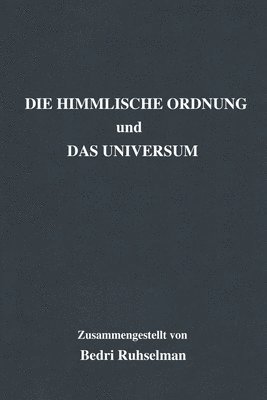 Die Himmlische Ordnung und Das Universum 1