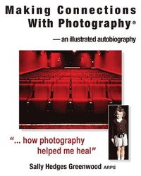 bokomslag Making Connections With Photography¿: an illustrated autobiography