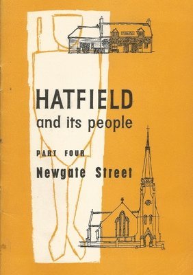 bokomslag Hatfield and its People: Part 4 Newgate Street