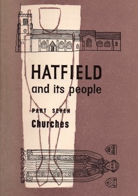 bokomslag Hatfield and its People: Part 7 Churches