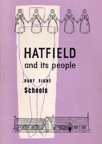 bokomslag Hatfield and its People: Part 8 Schools