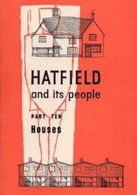 bokomslag Hatfield and its People: Part 10 Houses