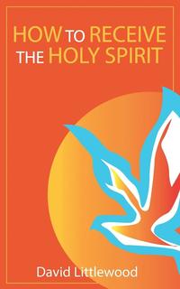 bokomslag How to Receive the Holy Spirit