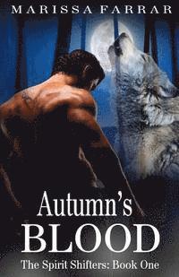 bokomslag Autumn's Blood: (The Spirit Shifters Book One)