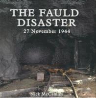 bokomslag The Fauld Disaster - 27 November 1944