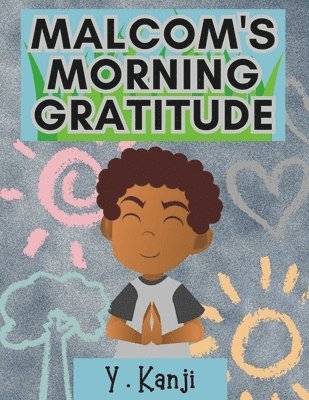 Malcom's Morning Gratitude 1